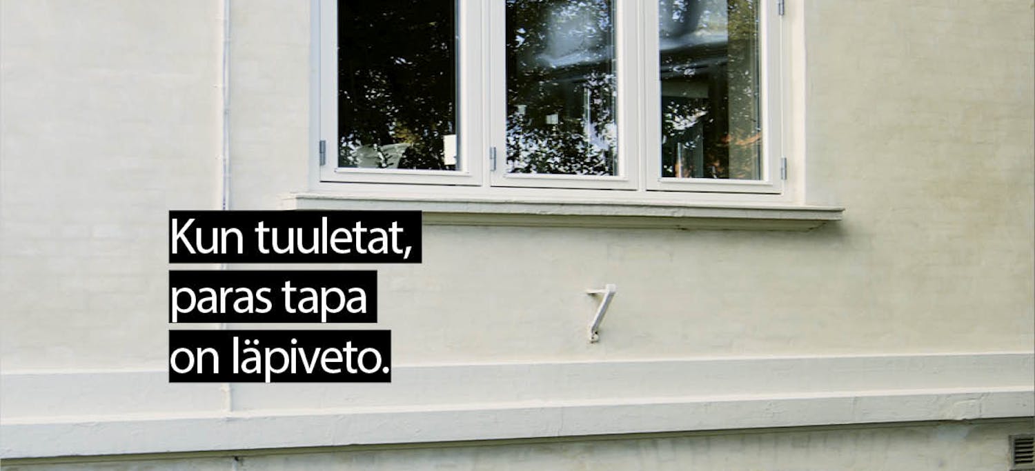 Ilmanvaihto: Tuuletus kerran päivässä riittää Ilmanvaihto: Tuuletus kerran päivässä riittää